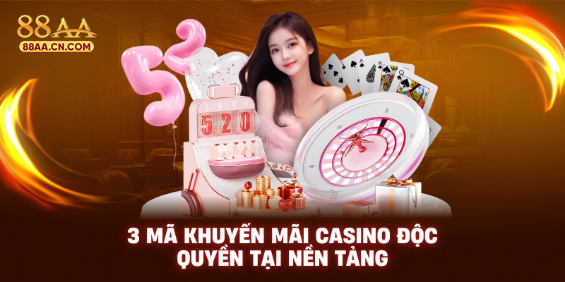3 mã khuyến mãi casino độc quyền tại nền tảng