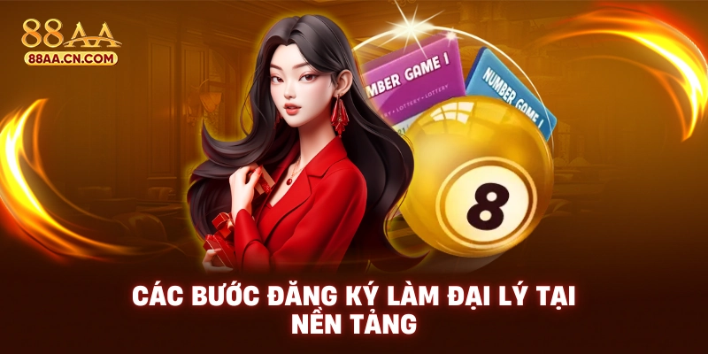 Các bước đăng ký làm đại lý tại nền tảng